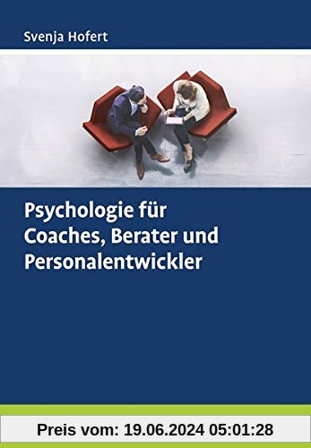 Psychologie für Coaches, Berater und Personalentwickler
